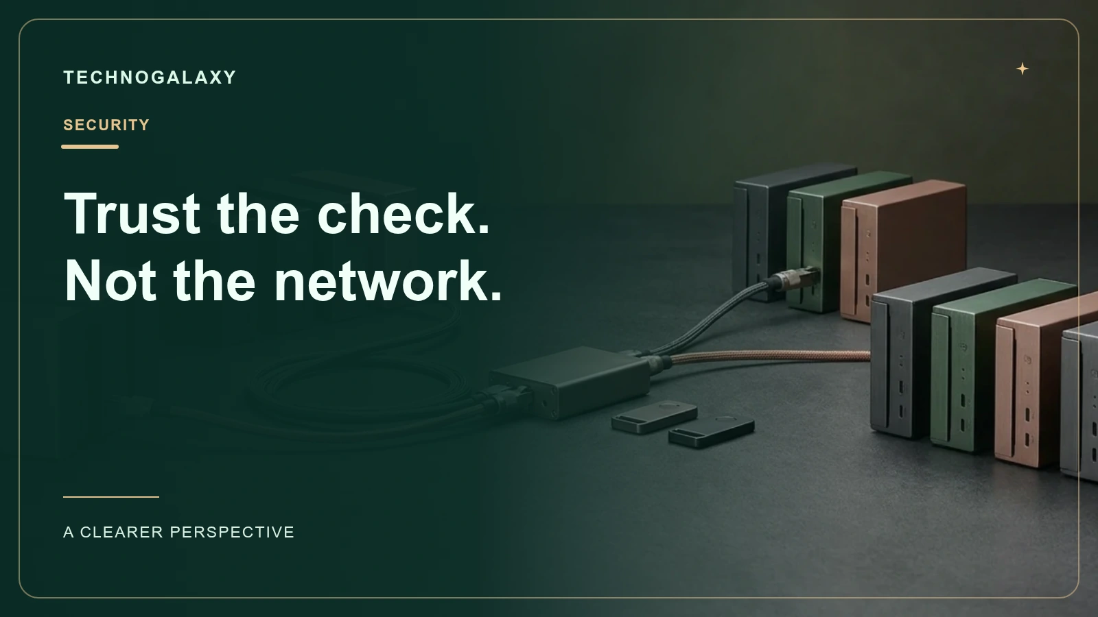 Graphic editorial cover: Trust the check. Not the network.. Separate server groups with an access gateway, security tokens and selective connections